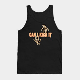 Can i Kick it Tank Top